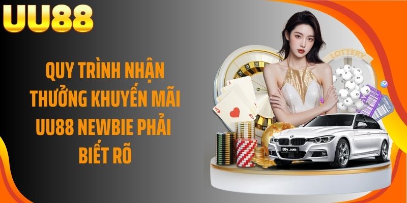 Quy trình nhận thưởng khuyến mãi UU88 newbie phải biết rõ